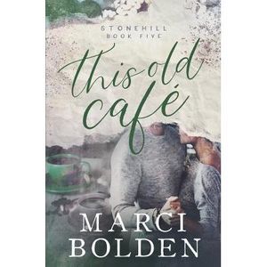 This Old Cafe -- Marci Bolden